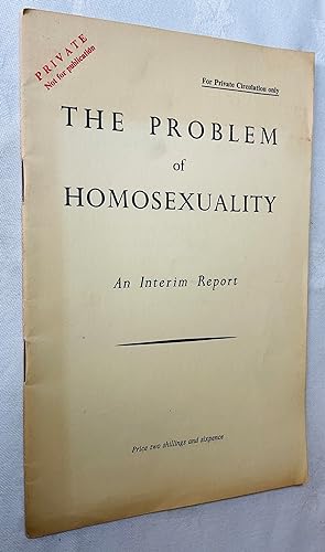 Seller image for The Problem of Homosexuality: An Interim Report for sale by Hadwebutknown