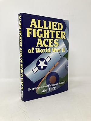 Seller image for Allied Fighter Aces: The Air Combat Tactics and Techniques of World War II for sale by Southampton Books