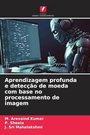 Bild des Verk�ufers f�r Aprendizagem profunda e detec��o de moeda com base no processamento de imagem zum Verkauf von AHA-BUCH GmbH