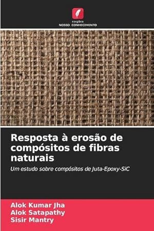 Image du vendeur pour Resposta  eroso de compsitos de fibras naturais : Um estudo sobre compsitos de Juta-Epoxy-SiC mis en vente par AHA-BUCH GmbH