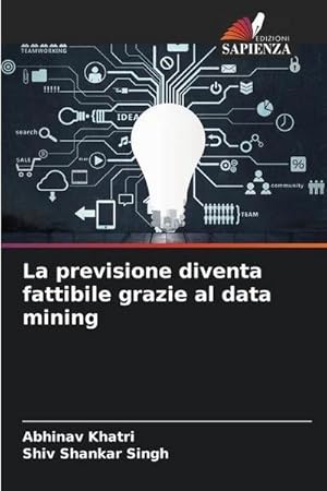 Seller image for La previsione diventa fattibile grazie al data mining for sale by AHA-BUCH GmbH