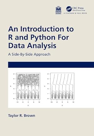 Seller image for An Introduction to R and Python for Data Analysis : A Side-By-Side Approach for sale by AHA-BUCH GmbH