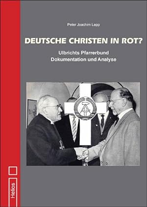 Bild des Verkufers fr Deutsche Christen in Rot? : Ulbrichts Pfarrerbund - Dokumentation und Analyse zum Verkauf von AHA-BUCH GmbH