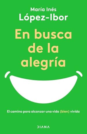 Imagen del vendedor de En busca de la alegra : El Camino Para Alcanzar Una Vida Bien Vivida -Language: Spanish a la venta por GreatBookPrices