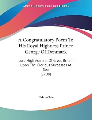 Bild des Verkufers fr A Congratulatory Poem To His Royal Highness Prince George Of Denmark zum Verkauf von moluna