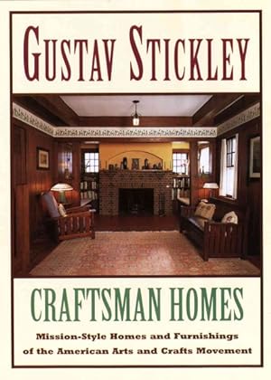 Seller image for Gustav Stickley--Craftsman Homes for sale by GreatBookPrices