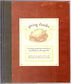 Imagen del vendedor de Giving Thanks: Thanksgiving Recipes and History, from Pilgrims to Pumpkin Pie a la venta por Craig Olson Books, ABAA/ILAB