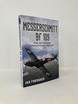 Seller image for Messerschmitt Bf 109: The Design and Operational History for sale by Southampton Books