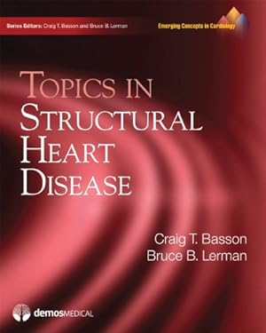 Bild des Verkufers fr Emerging Concepts in Cardiology: Topics in Structural Heart Disease (Emerging Concepts in Cardiology Series) zum Verkauf von WeBuyBooks