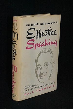 Imagen del vendedor de The Quick and Easy Way to Effective Speaking (Revision by Dorothy Carnegie of Public Speaking and Influencing Men in Business by Dale Carnegie) a la venta por Books by White/Walnut Valley Books