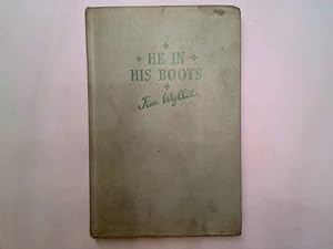 Seller image for HE IN HIS BOOTS for sale by Goldstone Rare Books