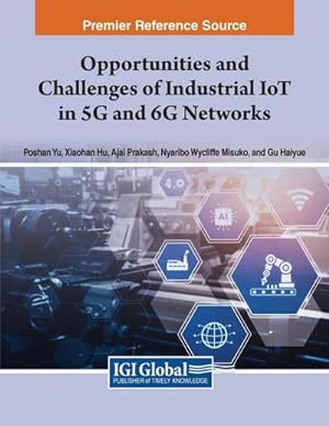 Seller image for Opportunities and Challenges of Industrial IoT in 5G and 6G Networks for sale by AHA-BUCH GmbH