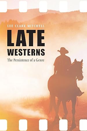Bild des Verkufers fr Late Westerns: The Persistence of a Genre zum Verkauf von moluna
