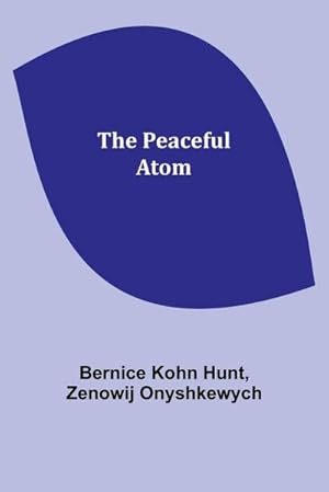 Seller image for The peaceful atom for sale by AHA-BUCH GmbH