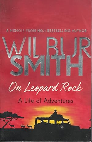 Seller image for On Leopard Rock - a Life of Adventures for sale by Ye Old Bookworm