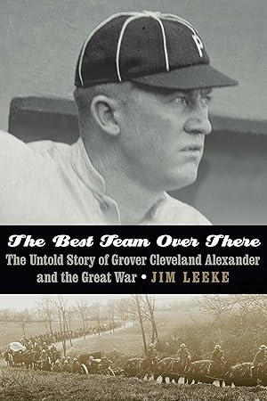 Bild des Verkufers fr The Best Team Over There: The Untold Story of Grover Cleveland Alexander and the Great War zum Verkauf von moluna