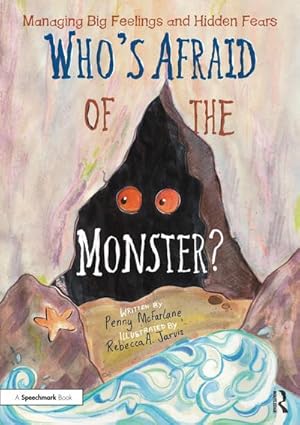 Bild des Verkufers fr Who's Afraid of the Monster? : A Storybook for Managing Big Feelings and Hidden Fears zum Verkauf von AHA-BUCH GmbH