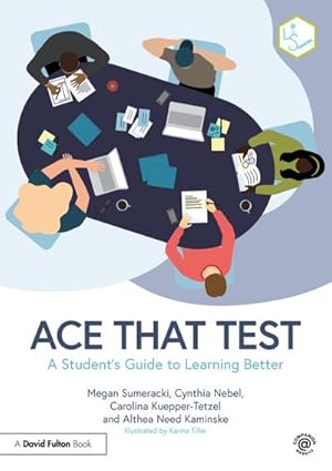 Bild des Verkufers fr Ace That Test : A Student's Guide to Learning Better zum Verkauf von AHA-BUCH GmbH