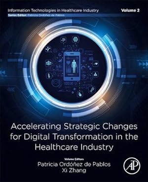 Bild des Verkufers fr Accelerating Strategic Changes for Digital Transformation in the Healthcare Industry zum Verkauf von AHA-BUCH GmbH