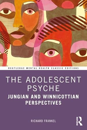 Bild des Verkufers fr The Adolescent Psyche : Jungian and Winnicottian Perspectives zum Verkauf von AHA-BUCH GmbH