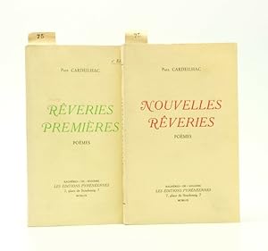 Rêveries premières, poèmes - Nouvelles rêveries, poèmes