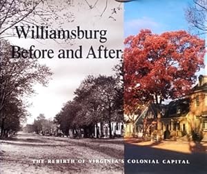 Williamsburg Before and After: The Rebirth of Virginia's Colonial Capital