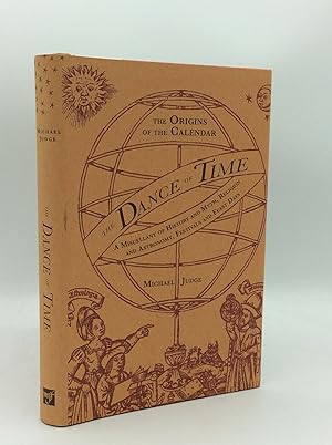 Bild des Verkufers fr THE DANCE OF TIME: The Origins of the Calendar; A Miscellany of History and Myth, Religion and Astronomy, Festivals and Feast Days zum Verkauf von Kubik Fine Books Ltd., ABAA