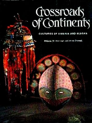 Crossroads of Continents: Cultures of Siberia and Alaska