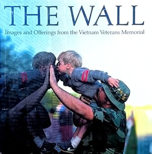 The Wall: Images and Offerings from the Vietnam Veterans Memorial