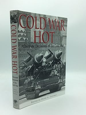COLD WAR HOT: Alternate Decisions of the Cold War
