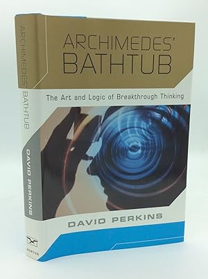 Seller image for ARCHIMEDES' BATHTUB: The Art and Logic of Breakthrough Thinking for sale by Kubik Fine Books Ltd., ABAA