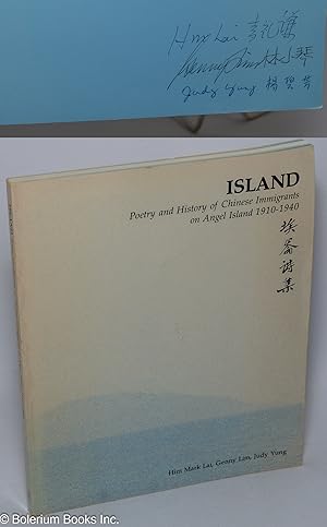 Imagen del vendedor de Island; poetry and history of Chinese immigrants on Angel Island 1910-1940 a la venta por Bolerium Books Inc.