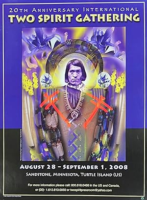 20th Anniversary International Two-Spirit Gathering. August 28-September 1, 2008. Sandstone, Minn...
