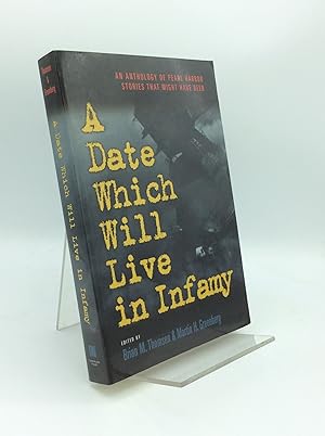 Seller image for A DATE WHICH WILL LIVE IN INFAMY: An Anthology of Pearl Harbor Stories that Might Have Been for sale by Kubik Fine Books Ltd., ABAA