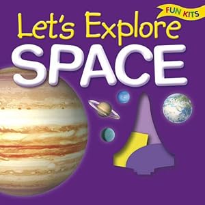 Bild des Verkufers fr Lets Explore Space (Fun Kits S.) zum Verkauf von WeBuyBooks