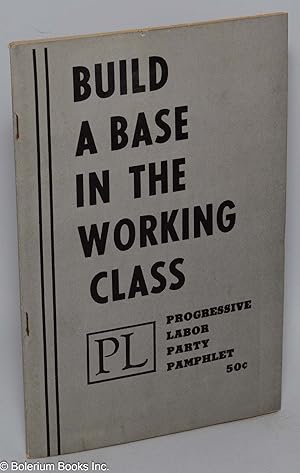 Build a base in the working class