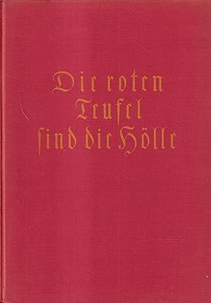 Bild des Verkufers fr Die roten Teufel sind die Hlle Kriegstagesbuchbltter vom Westfeldzug 1940 zum Verkauf von Leipziger Antiquariat