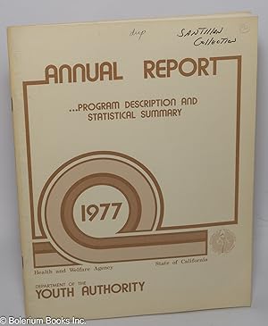 Annual Report.Program Description and Statistical Summary: 1977