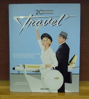 Seller image for 20th Century Travel: 100 Years of Globe-Trotting Ads for sale by Moe's Books