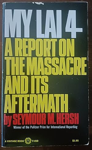 Seller image for My Lai 4: A Report on the Massacre and Its Aftermath for sale by Gargoyle Books, IOBA