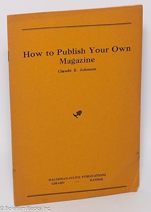 How to Publish Your Own Magazine
