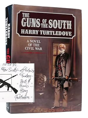 THE GUNS OF THE SOUTH: A NOVEL OF THE CIVIL WAR SIGNED