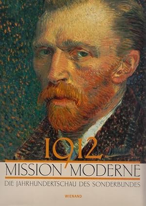 Seller image for 1912 - Mission Moderne. Die Jahrhundertschau des Sonderbundes. for sale by Antiquariat Carl Wegner