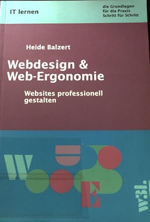 Bild des Verkufers fr Webdesign & Web-Ergonomie : Websites professionell gestalten. IT lernen zum Verkauf von books4less (Versandantiquariat Petra Gros GmbH & Co. KG)