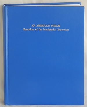 Seller image for An American Dream: Narratives of the Immigration Experience for sale by Argyl Houser, Bookseller