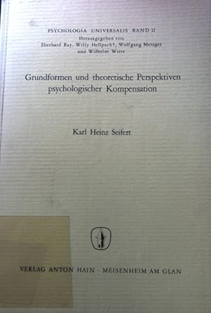 Imagen del vendedor de Grundformen und theoretische Perspektiven psychologischer Kompensation. (SIGNIERTES EXEMPLAR) Psychologia universalis. Bd. 12 a la venta por books4less (Versandantiquariat Petra Gros GmbH & Co. KG)