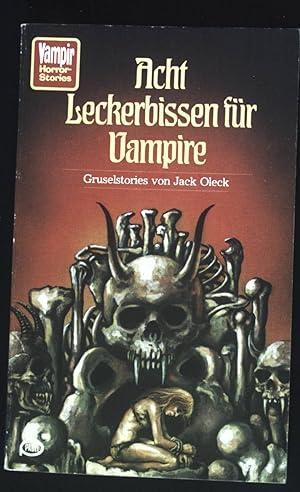 Imagen del vendedor de Acht Leckerbissen fr Vampire : Gruselstories. Vampir-Taschenbuch ; 46Pabel-Taschenbuch a la venta por books4less (Versandantiquariat Petra Gros GmbH & Co. KG)