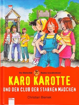 Seller image for Karo Karotte und der Club der starken Mdchen. for sale by TF-Versandhandel - Preise inkl. MwSt.
