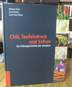 Chili, Teufelsdreck und Safran. Zur Kulturgeschichte der Gewürze ( = Schriftenreihe des Landesmus...