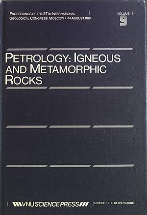 Imagen del vendedor de Petrology: Igneous and Metamorphic Rocks. Proceedings of the 27th International Geological Congress Moscow 4-14 August 1984, vol. 9 a la venta por books4less (Versandantiquariat Petra Gros GmbH & Co. KG)